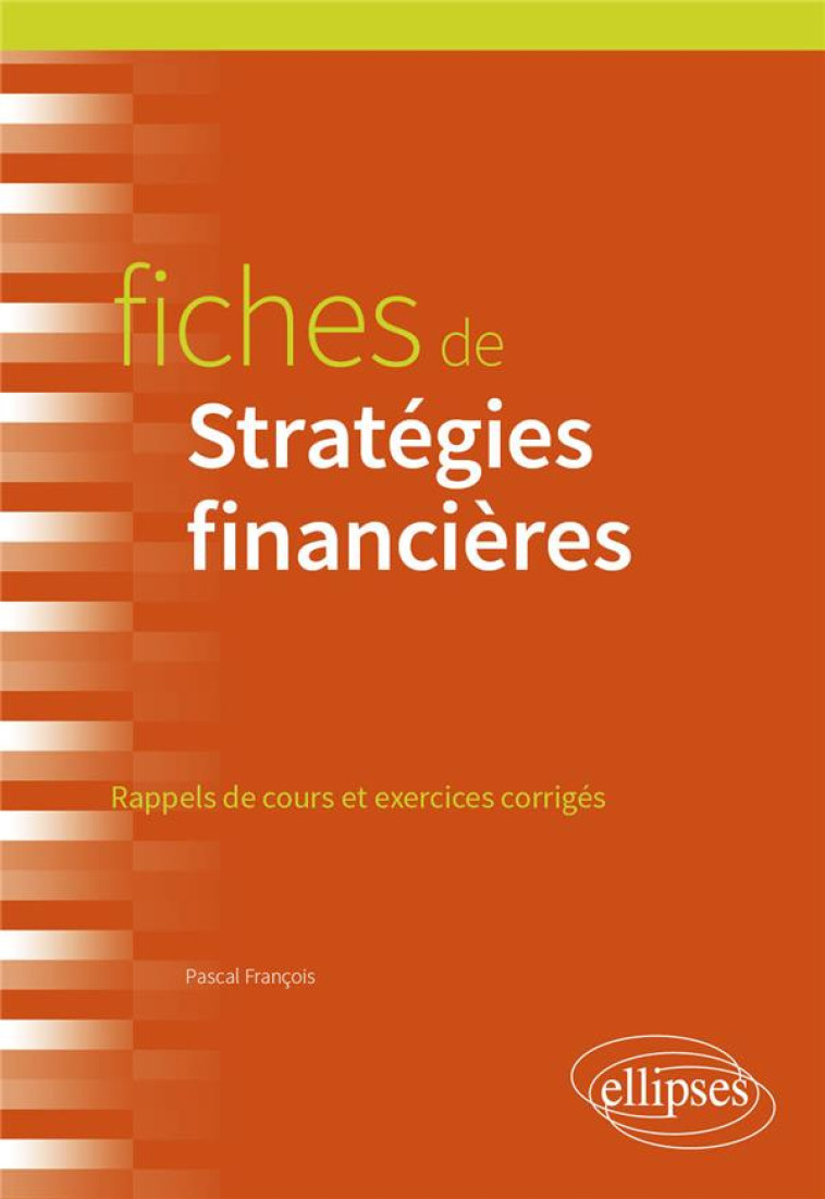 FICHES DE STRATEGIES FINANCIERES - FRANCOIS PASCAL - ELLIPSES MARKET