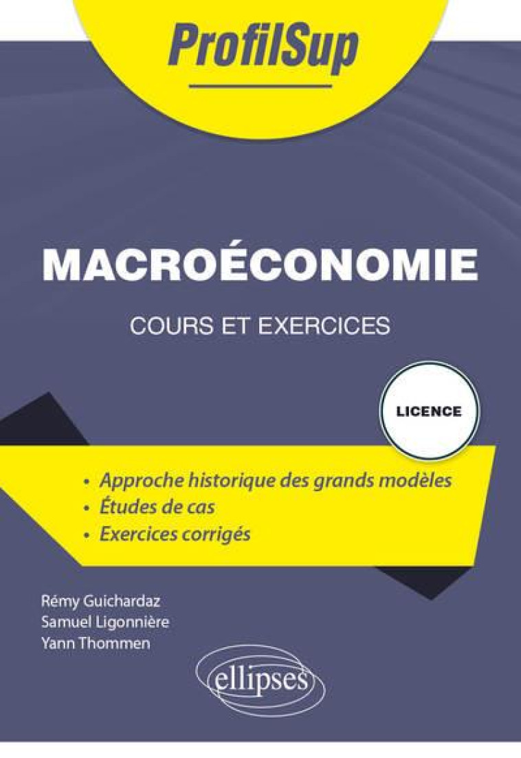 MACROECONOMIE : COURS ET EXERCICES - GUICHARDAZ/THOMMEN - ELLIPSES MARKET