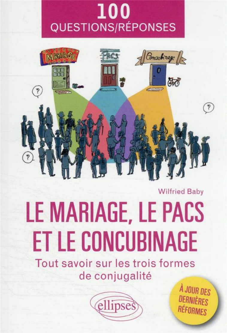 LE MARIAGE, LE PACS ET LE CONCUBINAGE : TOUT SAVOIR SUR LES TROIS FORMES DE CONJUGALITE - BABY WILFRIED - ELLIPSES MARKET