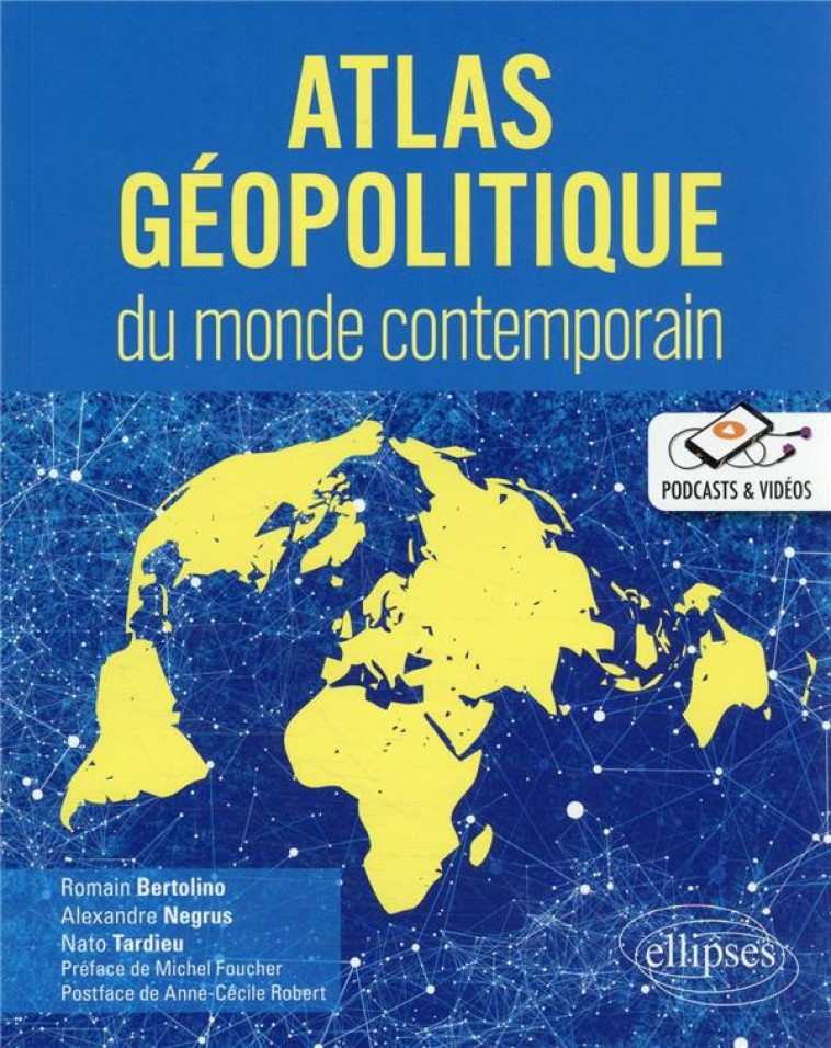 ATLAS GEOPOLITIQUE DU MONDE CONTEMPORAIN - BERTOLINO/NEGRUS - ELLIPSES MARKET