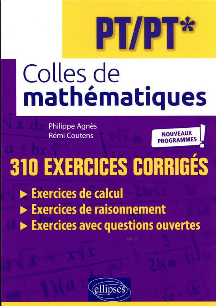 COLLES DE MATHEMATIQUES : PT/PT*  -  PROGRAMME 2022 - AGNES/COUTENS - ELLIPSES MARKET