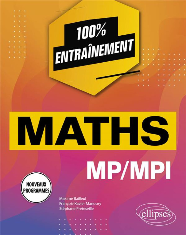 MATHEMATIQUES : MP/MPI  -  PROGRAMME 2022 - BAILLEUL/MANOURY - ELLIPSES MARKET