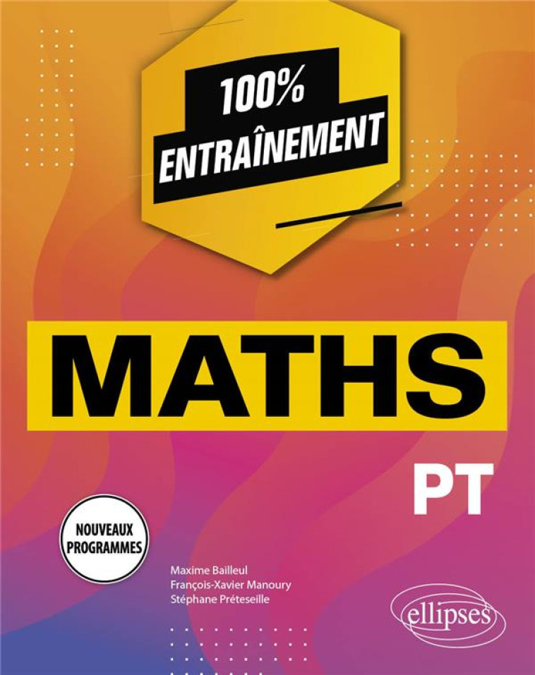 MATHEMATIQUES PT : PROGRAMME 2022 - BAILLEUL/MANOURY - ELLIPSES MARKET