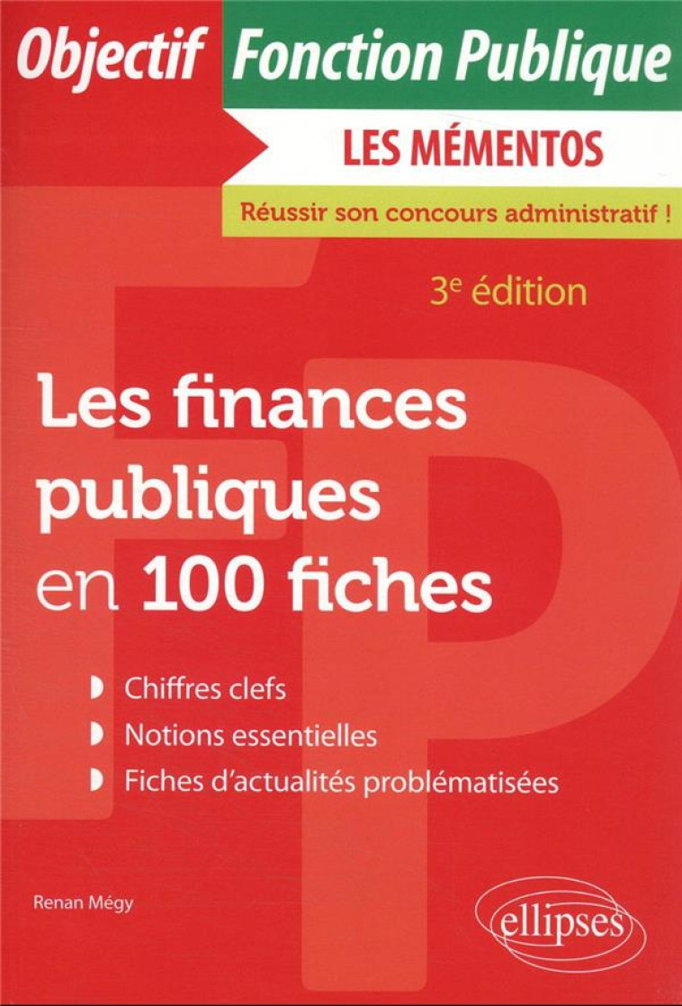 LES FINANCES PUBLIQUES EN 100 FICHES - MEGY RENAN - ELLIPSES MARKET