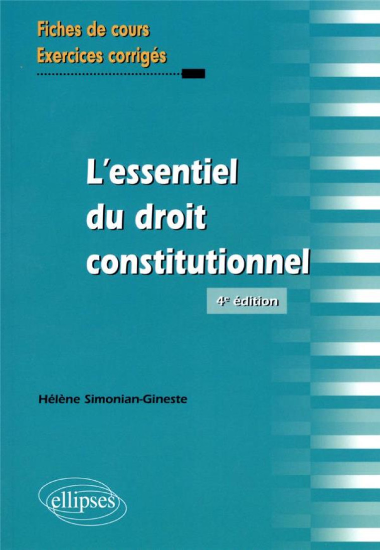 L'ESSENTIEL DU DROIT CONSTITUTIONNEL (4E EDITION) - SIMONIAN-GINESTE H. - ELLIPSES MARKET