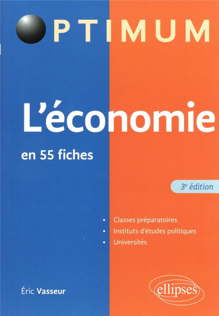 L'ECONOMIE EN 55 FICHES (3E EDITION) - VASSEUR ERIC - ELLIPSES MARKET