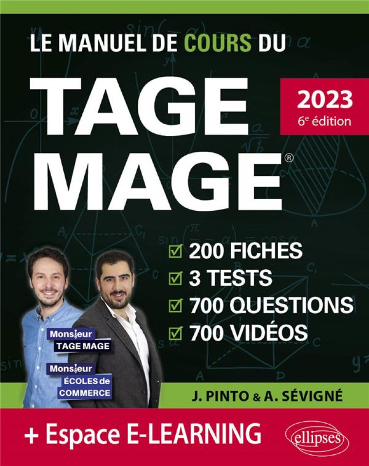 LE MANUEL DE COURS DU TAGE MAGE : 3 TESTS BLANCS + 200 FICHES DE COURS + 700 QUESTIONS + 700 VIDEOS - PINTO/SEVIGNE - ELLIPSES MARKET