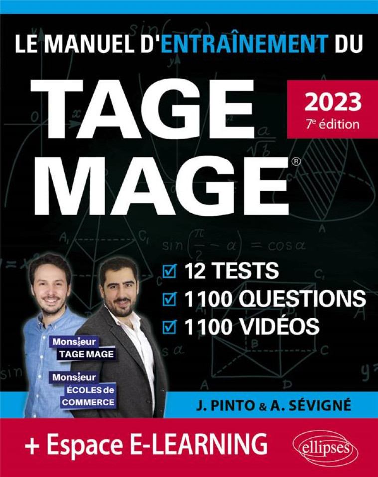 LE MANUEL D'ENTRAINEMENT DU TAGE MAGE : 12 TESTS BLANCS + 1100 QUESTIONS + 1100 VIDEOS - PINTO/SEVIGNE - ELLIPSES MARKET