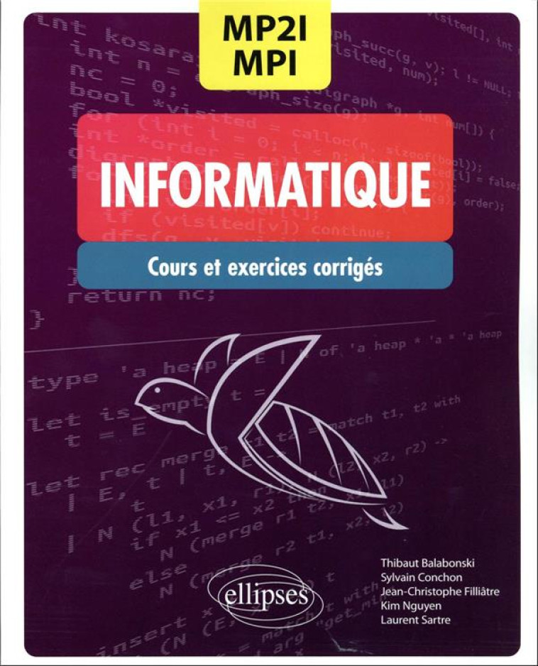 INFORMATIQUE : MPI2/MPI  -  CPGE 1RE ET 2E ANNEES  -  COURS ET EXERCICES CORRIGES - BALABONSKI/CONCHON - ELLIPSES MARKET