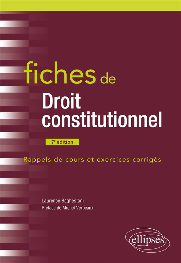 FICHES DE DROIT CONSTITUTIONNEL : A JOUR AU 1ER AVRIL 2022 (7E EDITION) - BAGHESTANI LAURENCE - ELLIPSES MARKET