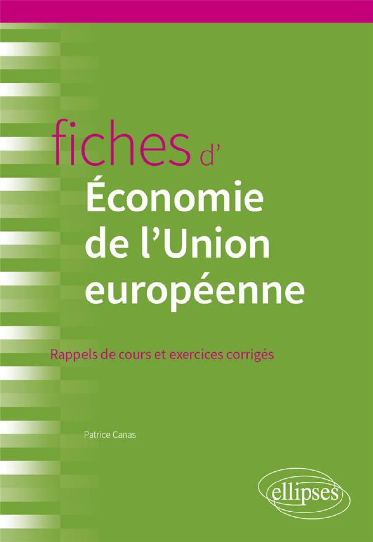 FICHES D'ECONOMIE DE L'UNION EUROPEENNE - CANAS PATRICE - ELLIPSES MARKET