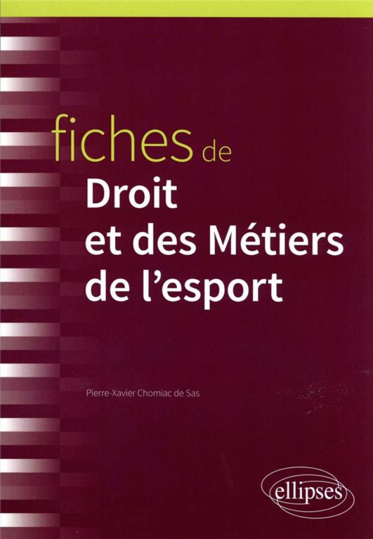 FICHES DE DROIT DE L'ESPORT - CHOMIAC DE SAS P-X. - ELLIPSES MARKET