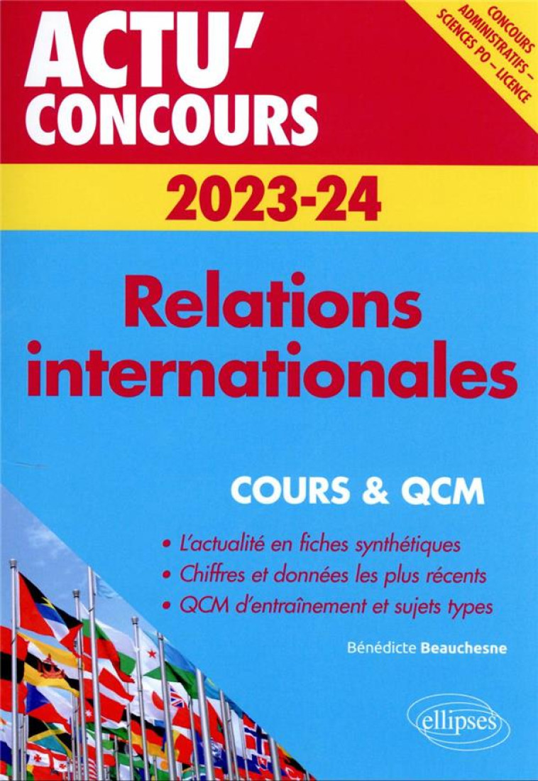 ACTU' CONCOURS : RELATIONS INTERNATIONALES : COURS ET QCM (EDITION 2023/2024) - BEAUCHESNE BENEDICTE - ELLIPSES MARKET