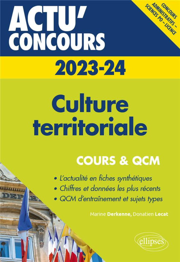 ACTU' CONCOURS : CULTURE TERRITORIALE : COURS ET QCM (EDITION 2023/2024) - DERKENNE/LECAT - ELLIPSES MARKET