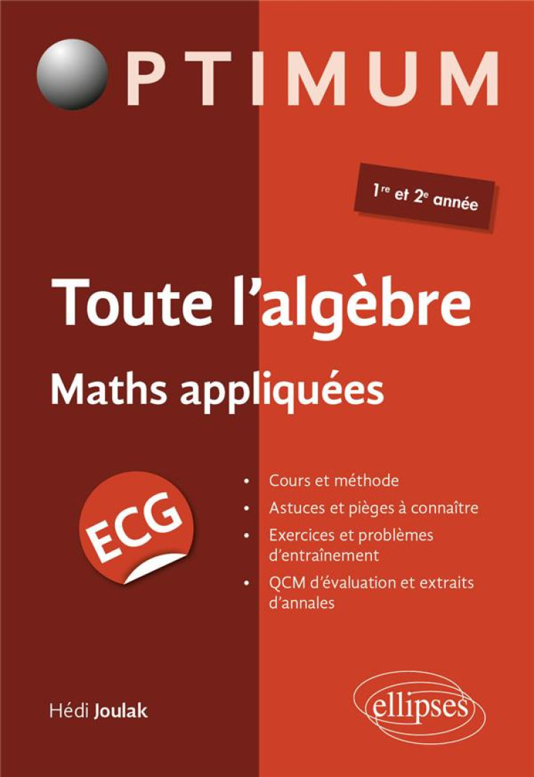 TOUTE L'ALGEBRE : ECG MATHS APPLIQUEES - JOULAK HEDI - ELLIPSES MARKET