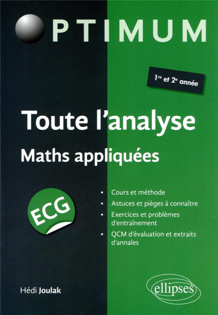 TOUTE L'ANALYSE : ECG MATHS APPLIQUEES - JOULAK HEDI - ELLIPSES MARKET