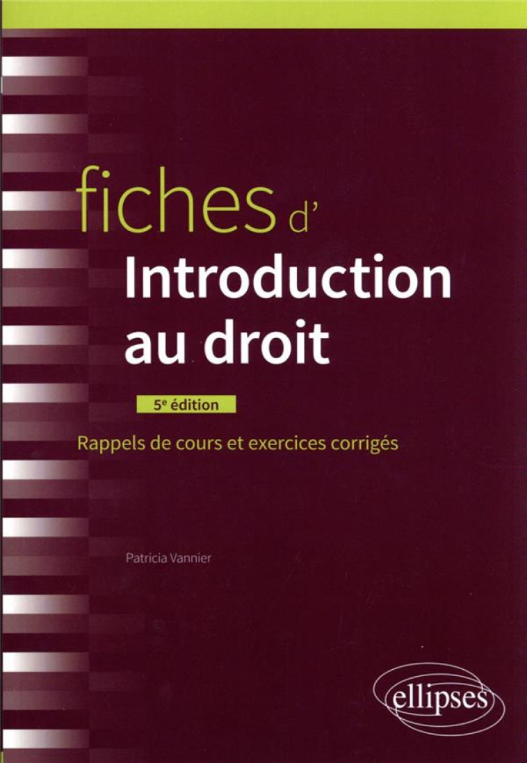 FICHES D'INTRODUCTION AU DROIT (5E EDITION) - VANNIER PATRICIA - ELLIPSES MARKET