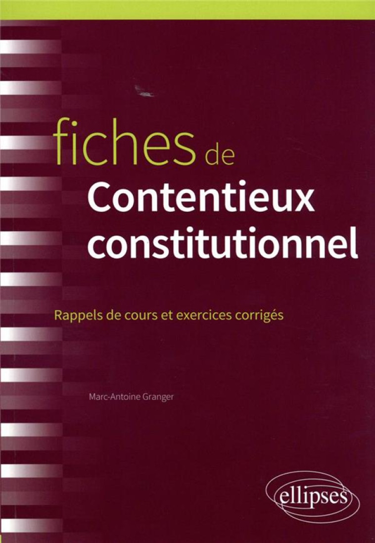 FICHES DE CONTENTIEUX CONSTITUTIONNEL - GRANGER MARC-ANTOINE - ELLIPSES MARKET