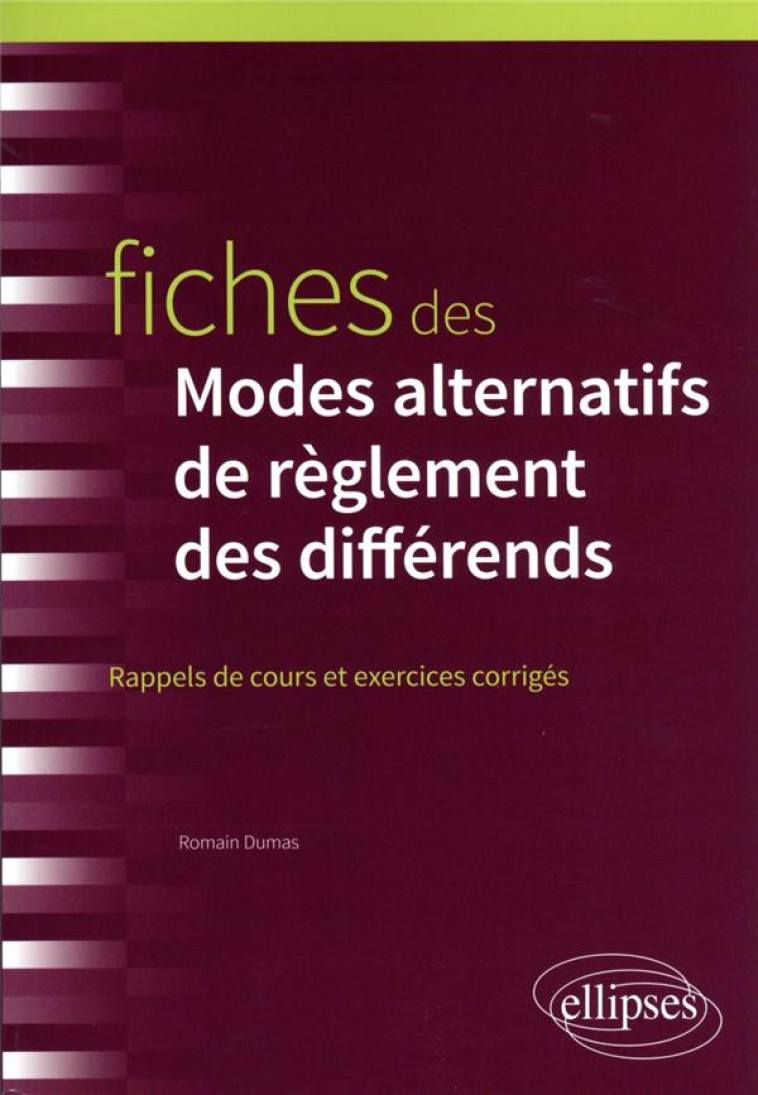 FICHES DES MODES ALTERNATIFS DE REGLEMENT DES DIFFERENDS M.A.R.D. - DUMAS ROMAIN - ELLIPSES MARKET