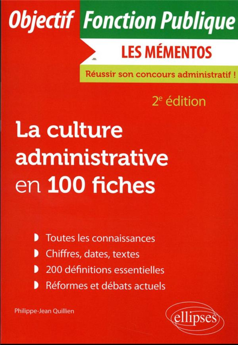 LA CULTURE ADMINISTRATIVE EN 100 FICHES (2E EDITION) - QUILLIEN P-J. - ELLIPSES MARKET