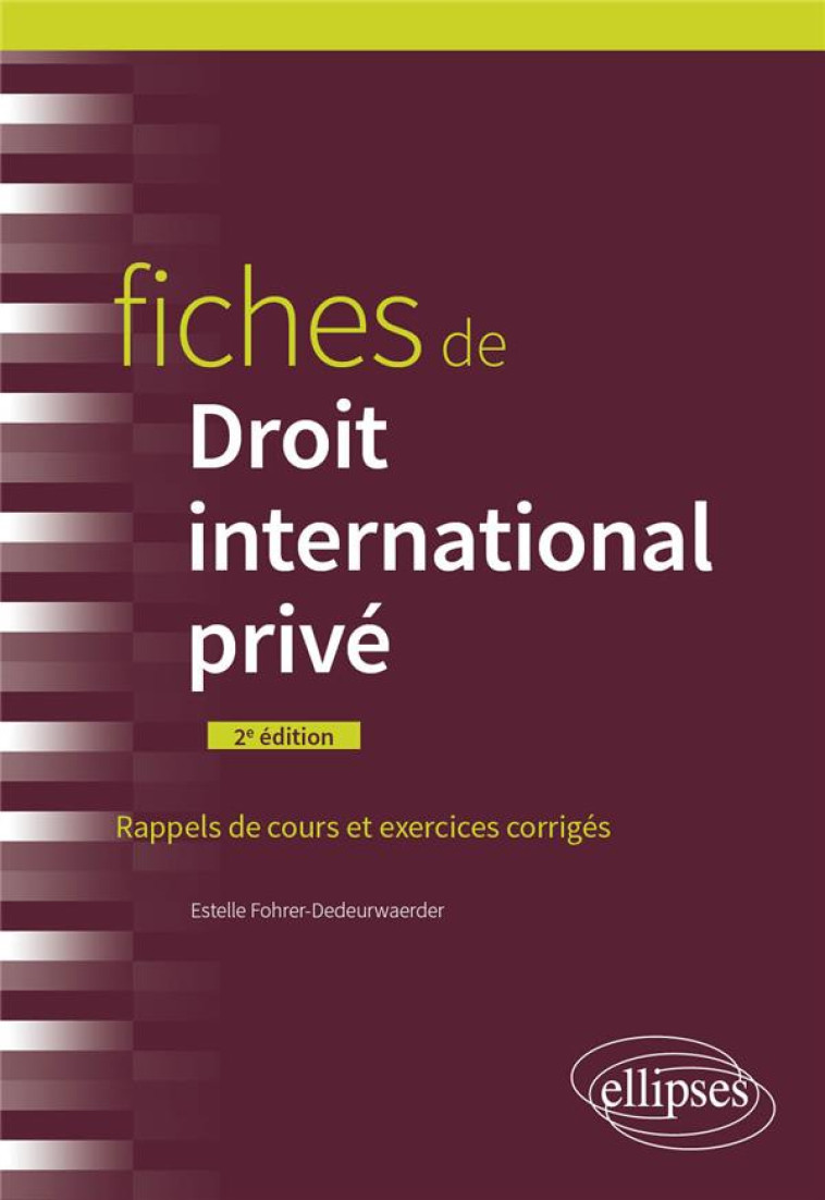 FICHES DE DROIT INTERNATIONAL PRIVE (2E EDITION) - FOHRER-DEDEURWAERDER - ELLIPSES MARKET