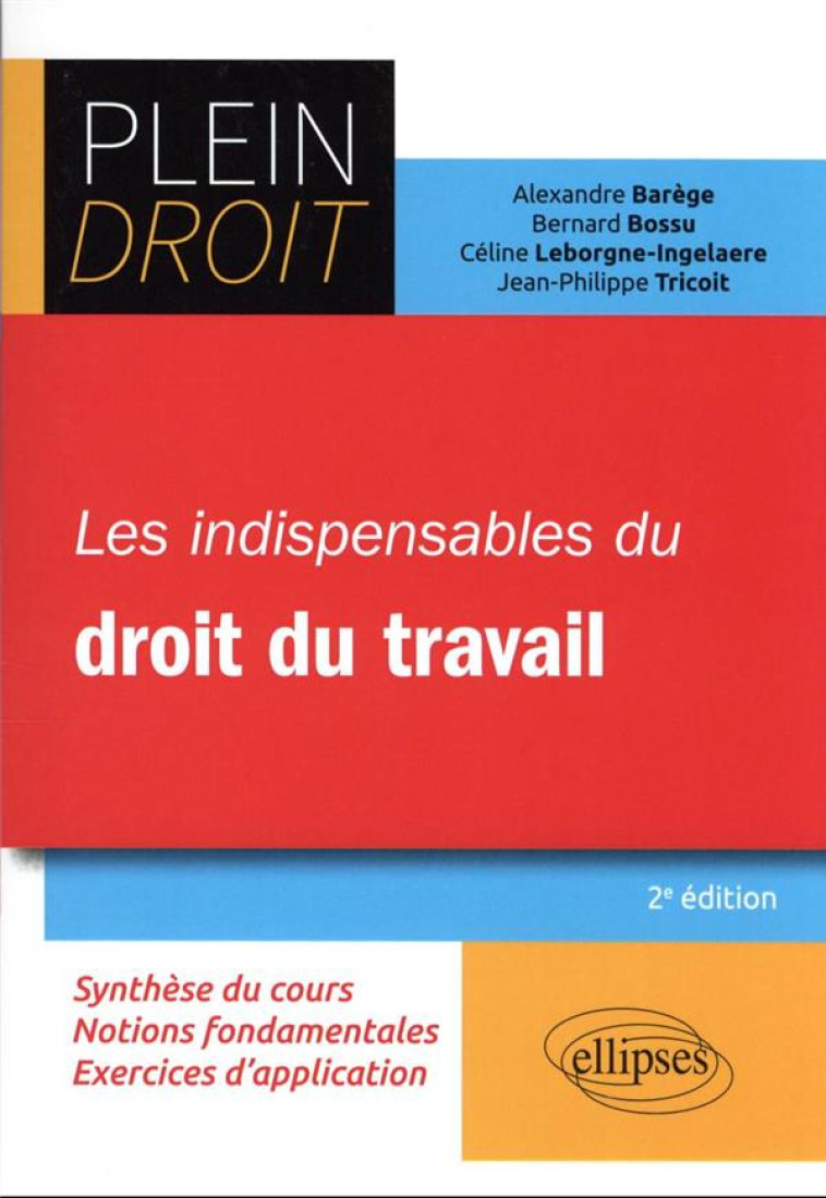 LES INDISPENSABLES DU DROIT DU TRAVAIL (2E EDITION) - BOSSU/BAREGE/TRICOIT - ELLIPSES MARKET