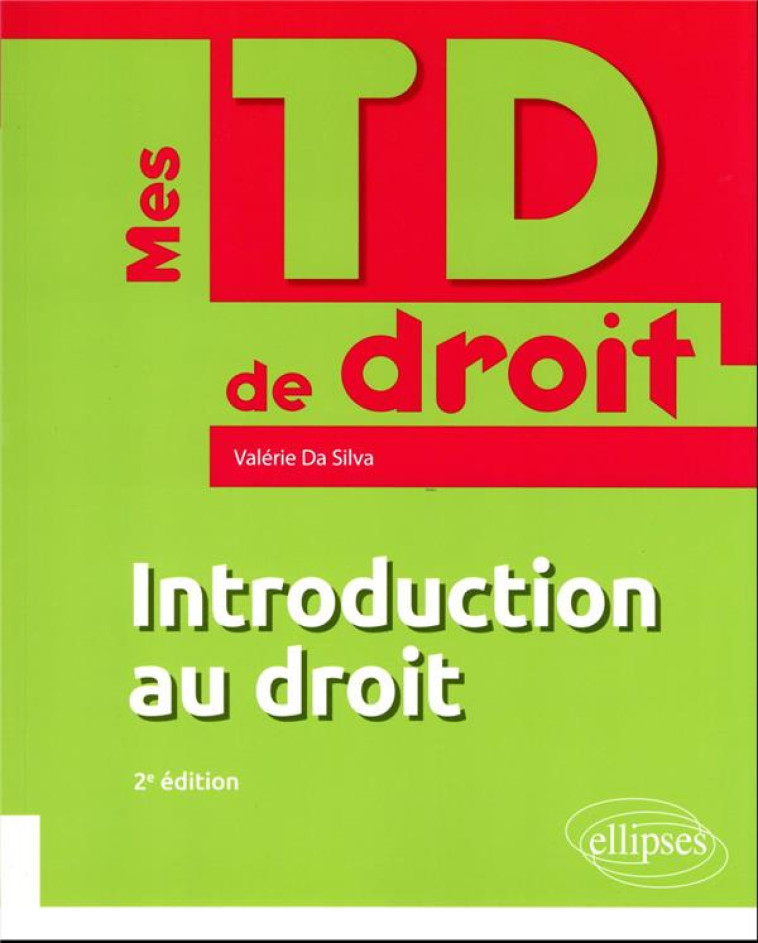 INTRODUCTION AU DROIT (2E EDITION) - DA SILVA VALERIE - ELLIPSES MARKET