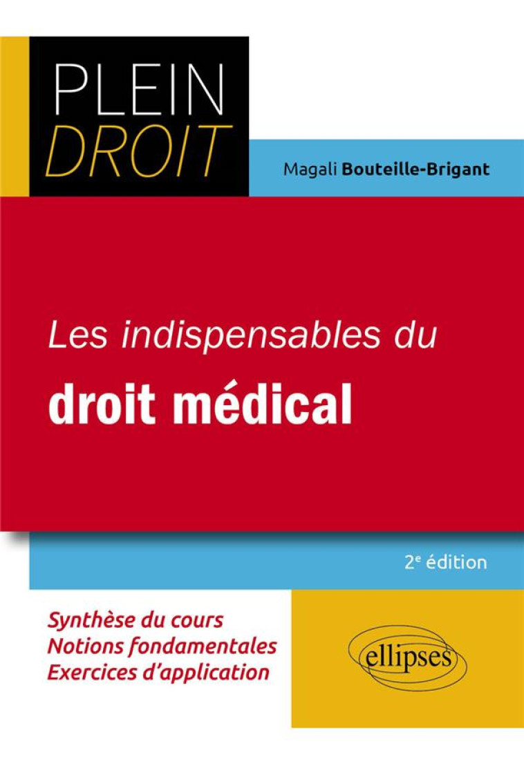 LES INDISPENSABLES DU DROIT MEDICAL - BOUTEILLE BRIGANT M. - ELLIPSES MARKET