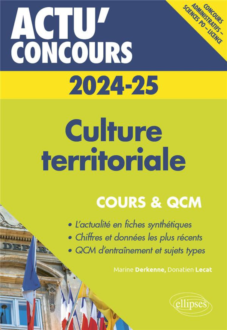 ACTU' CONCOURS : CULTURE TERRITORIALE 2024-2025 : COURS ET QCM - DERKENNE/LECAT - ELLIPSES MARKET