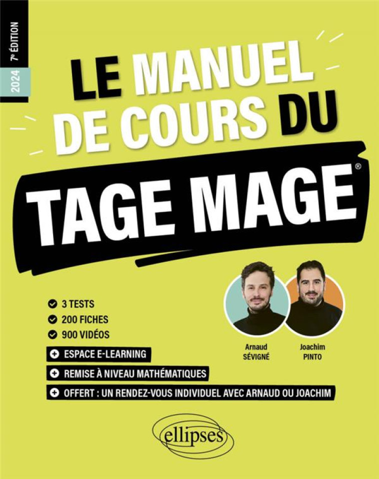 LE MANUEL DE COURS DU TAGE MAGE : 3 TESTS BLANCS + 200 FICHES DE COURS + 700 QUESTIONS + 700 VIDEOS (EDITION 2024) - PINTO/SEVIGNE - ELLIPSES MARKET