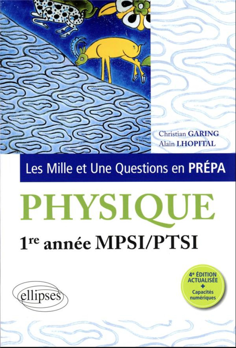 1RE ANNEE MPSI-PTSI  -  PHYSIQUE (4E EDITION) - GARING/LHOPITAL - ELLIPSES MARKET