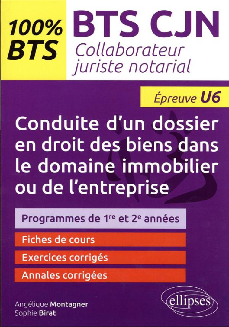 CONDUITE D'UN DOSSIER EN DROIT DES BIENS DANS LE DOMAINE IMMOBILIER OU DE L'ENTREPRISE (U6) - BIRAT/MONTAGNER - ELLIPSES MARKET