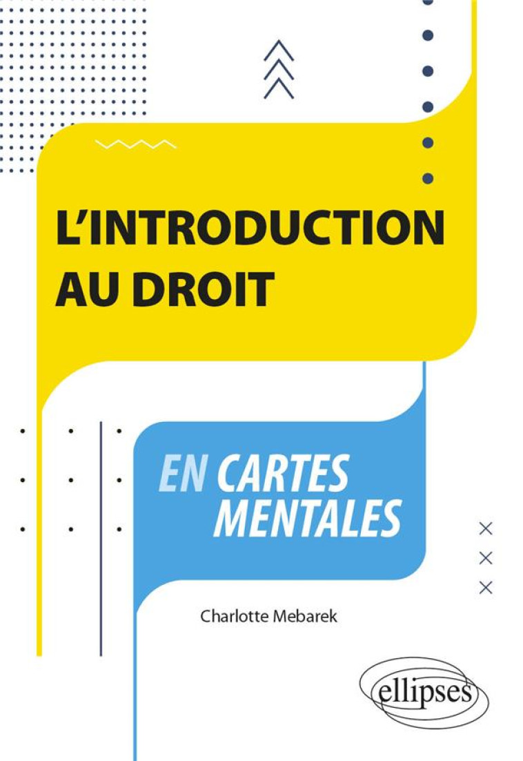 L'INTRODUCTION AU DROIT EN CARTES MENTALES - MEBAREK CHARLOTTE - ELLIPSES MARKET