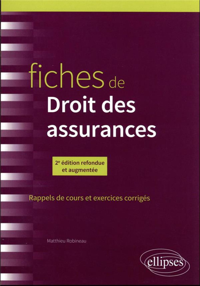 FICHES DE DROIT DES ASSURANCES (2E EDITION) - ROBINEAU MATTHIEU - ELLIPSES MARKET