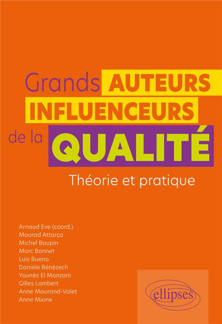 GRANDS AUTEURS ET INFLUENCEURS DE LA QUALITE - THEORIE ET PRATIQUE - EVE/ATTARCA/BUENO - ELLIPSES MARKET