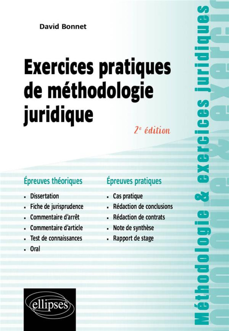 EXERCICES PRATIQUES DE METHODOLOGIE JURIDIQUE - BONNET DAVID - ELLIPSES MARKET