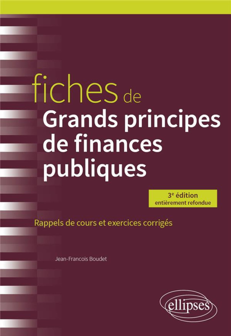 FICHES DE GRANDS PRINCIPES DE FINANCES PUBLIQUES - BOUDET JEAN-FRANCOIS - ELLIPSES MARKET