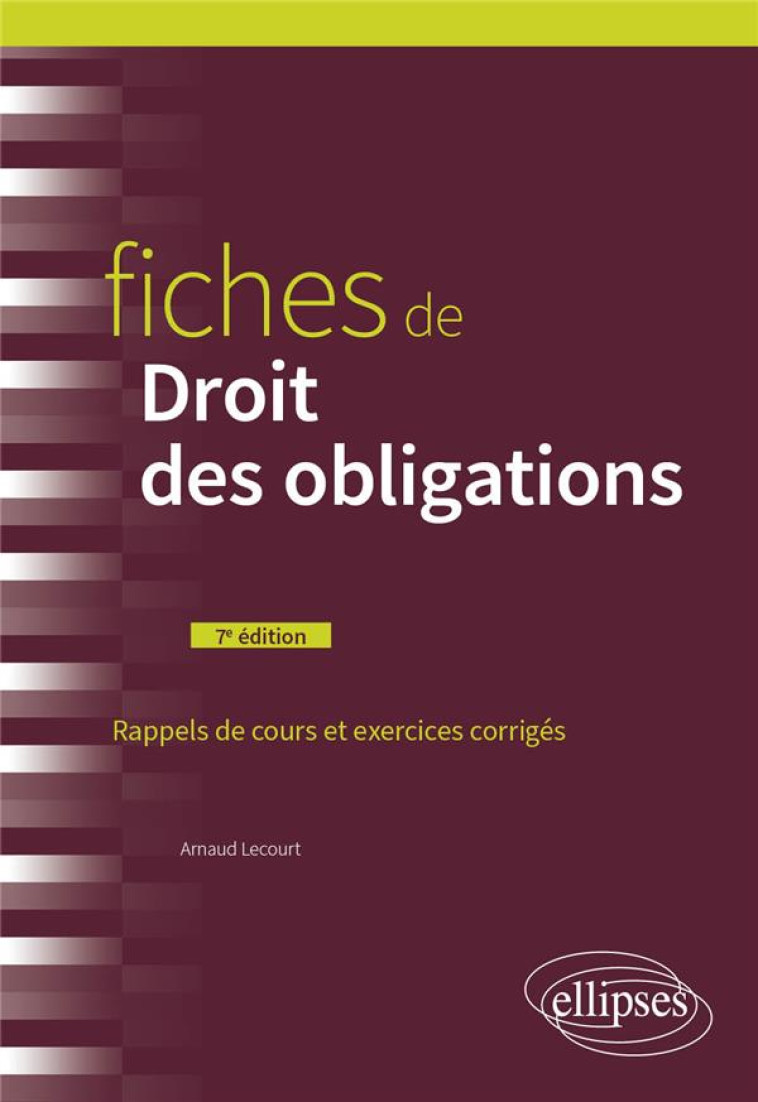 FICHES DE DROIT DES OBLIGATIONS (7E EDITION) - LECOURT ARNAUD - ELLIPSES MARKET