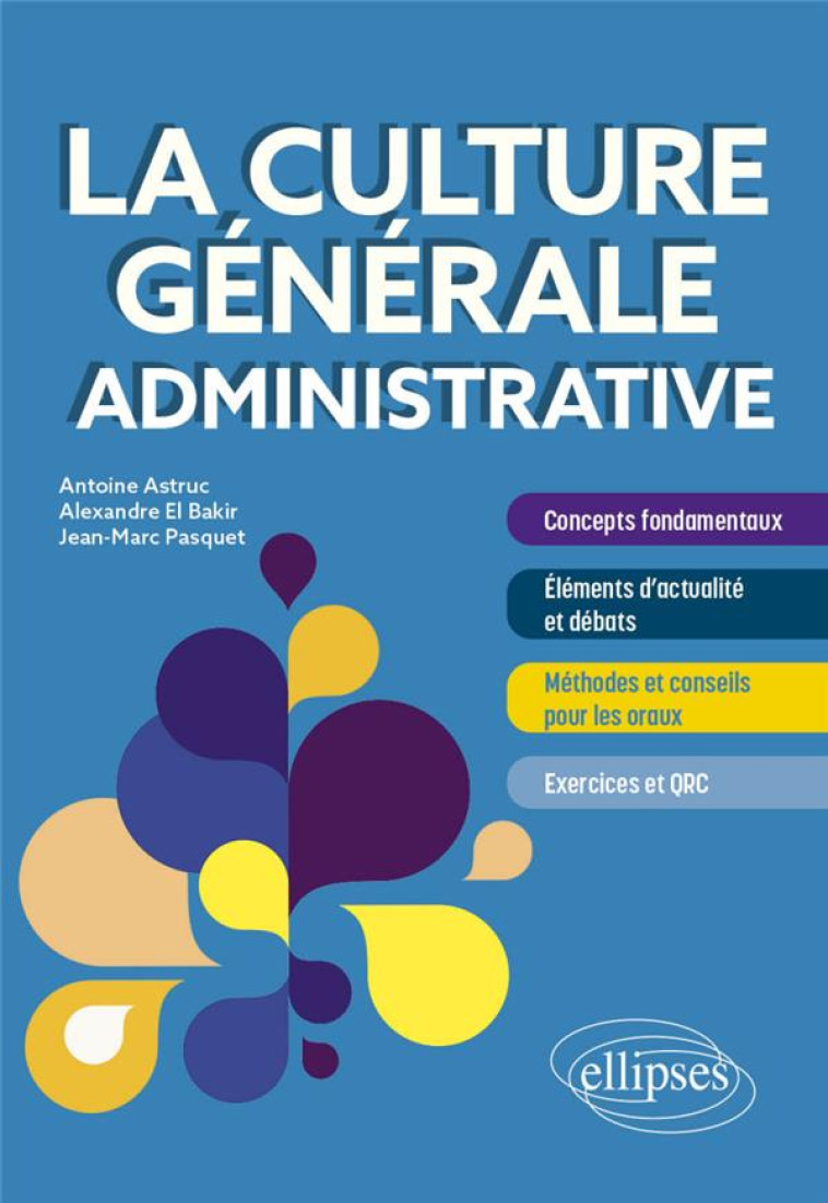 LA CULTURE GENERALE ADMINISTRATIVE - ASTRUC/EL BAKIR - ELLIPSES MARKET