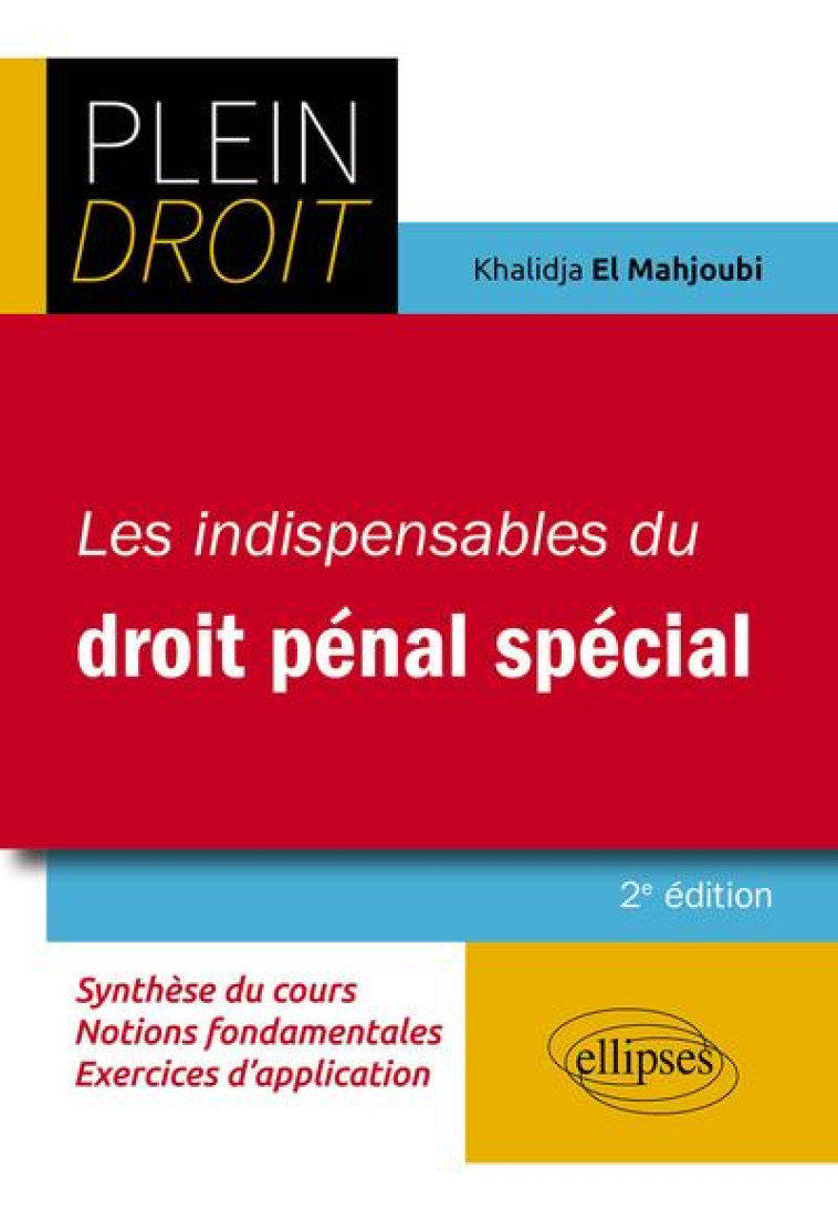 LES INDISPENSABLES DU DROIT PENAL SPECIAL - EL-MAHJOUBI KHALIDJA - ELLIPSES MARKET