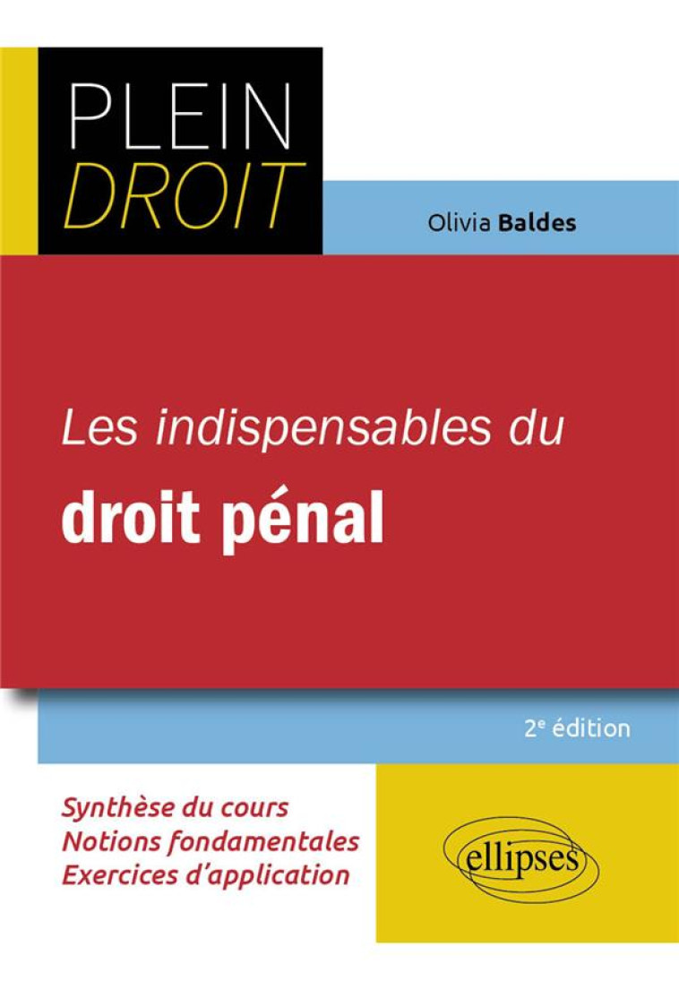 LES INDISPENSABLES DU DROIT PENAL : A JOUR AU 1ER DECEMBRE 2023 (2E EDITION) - BALDES OLIVIA - ELLIPSES MARKET