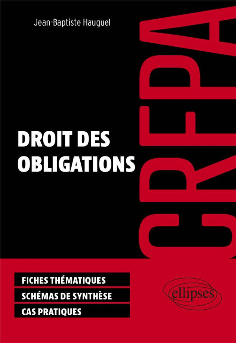 CRFPA : DROIT DES OBLIGATIONS (EDITION 2024) - HAUGUEL J-B. - ELLIPSES MARKET