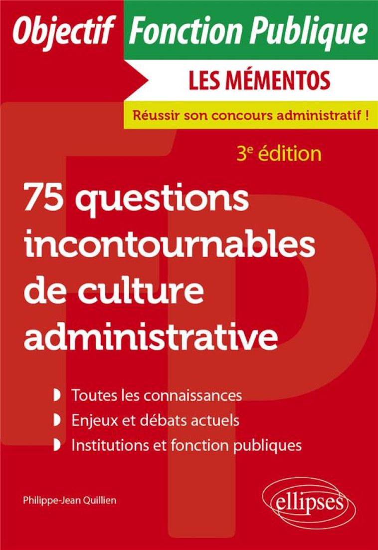 75 QUESTIONS INCONTOURNABLES DE CULTURE ADMINISTRATIVE - TOUTES CATEGORIES - QUILLIEN P-J. - ELLIPSES MARKET