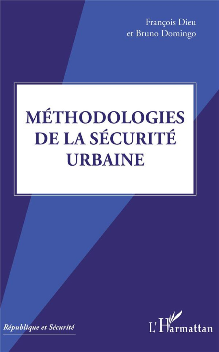 METHODOLOGIES DE LA SECURITE URBAINE - DIEU/DOMINGO - L'HARMATTAN