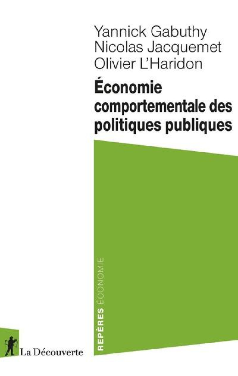 ECONOMIE COMPORTEMENTALE DES POLITIQUES PUBLIQUES - GABUTHY/JACQUEMET - LA DECOUVERTE