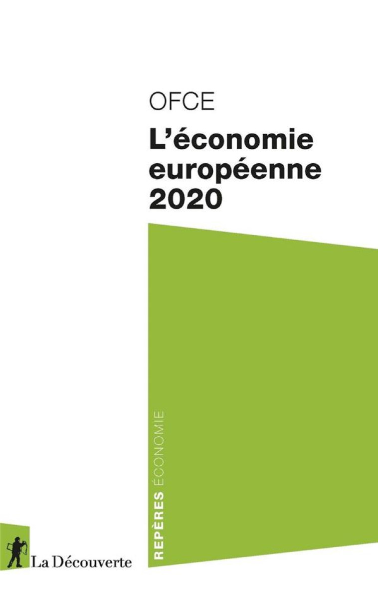 L'ECONOMIE EUROPEENNE 2020 - OFCE (OBSERVATOIRE F - LA DECOUVERTE