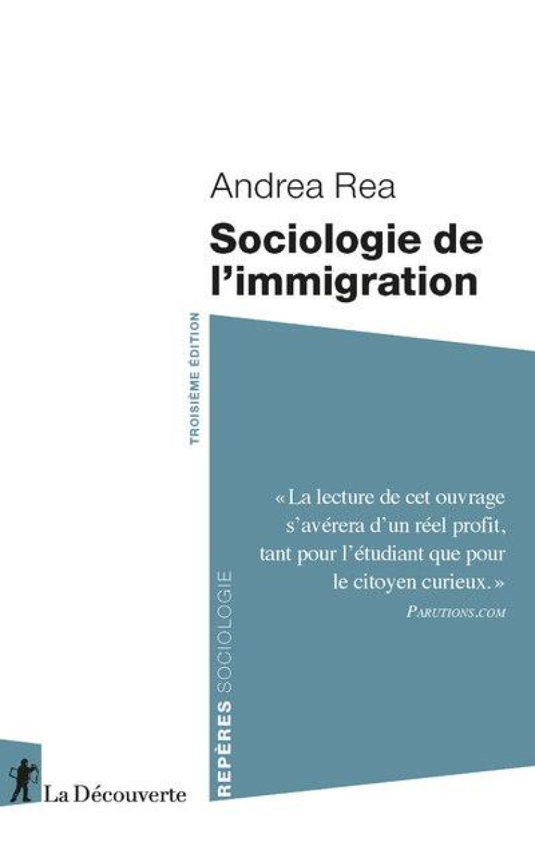 SOCIOLOGIE DE L'IMMIGRATION (3E EDITION) - REA ANDREA - LA DECOUVERTE