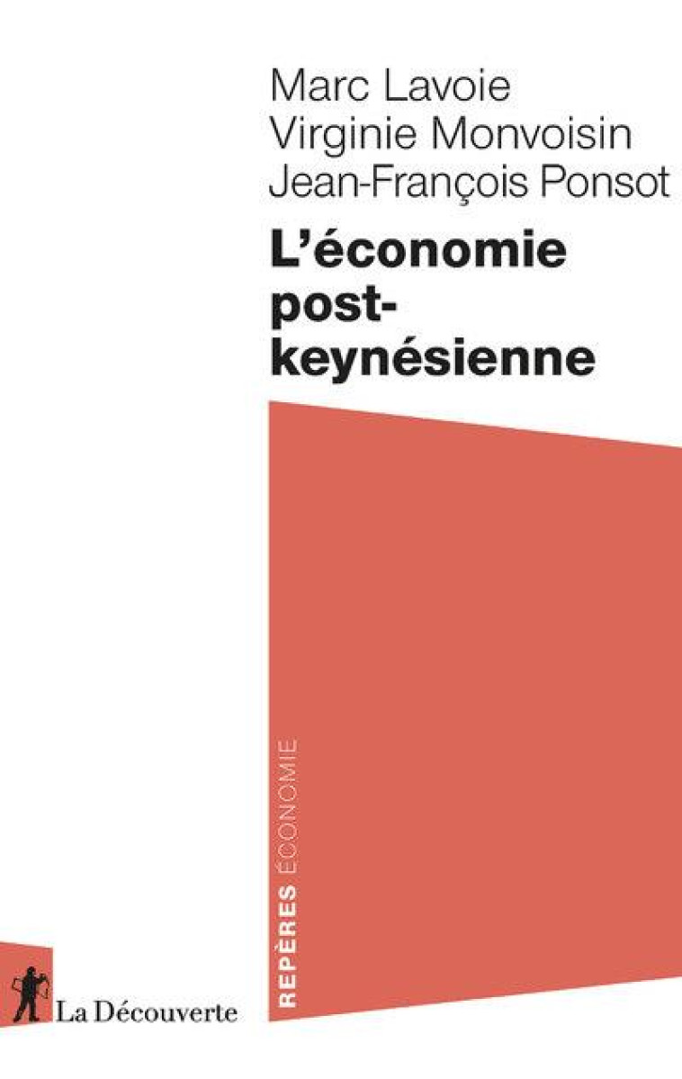 L'ECONOMIE POST-KEYNESIENNE - LAVOIE/MONVOISIN - LA DECOUVERTE