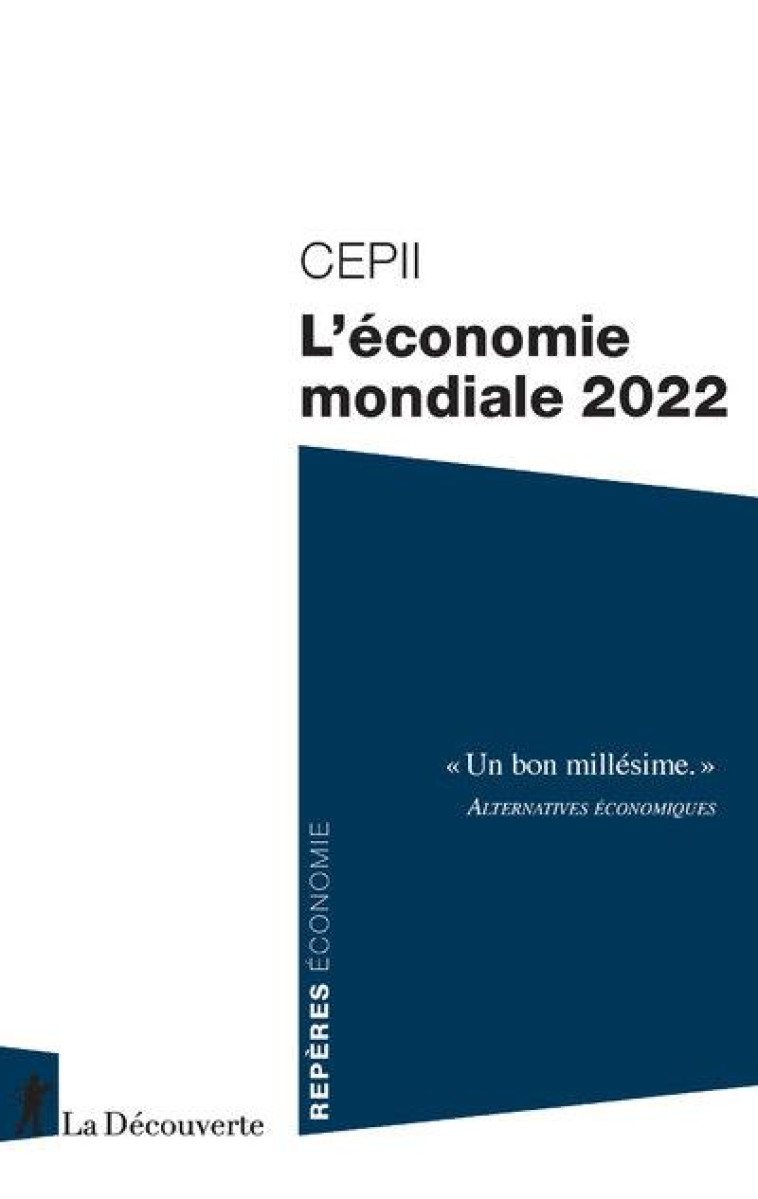 L'ECONOMIE MONDIALE (EDITION 2022) - CEPII (CENTRE D-ETUD - LA DECOUVERTE