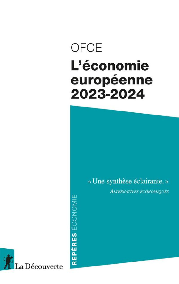 L'ECONOMIE EUROPEENNE (EDITION 2023/2024) - OFCE (OBSERVATOIRE F - LA DECOUVERTE